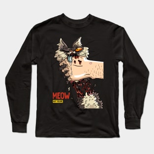 meow not deade Long Sleeve T-Shirt